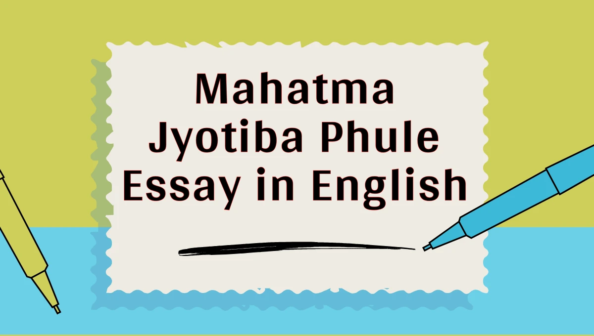 Mahatma Jyotiba Phule Essay in English